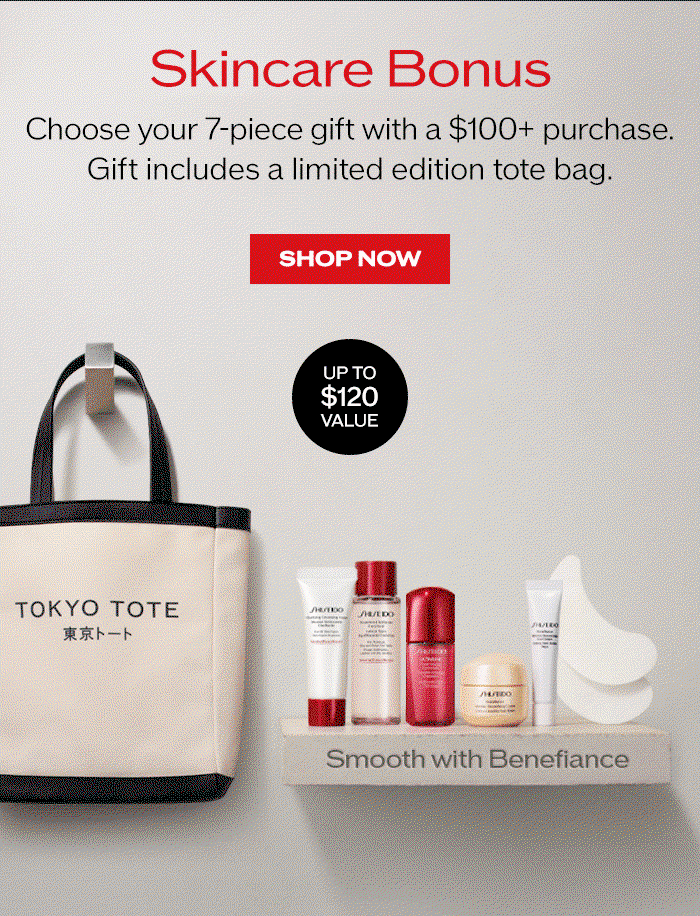 "Choose your 7-piece gift with a $100+ purchase. Gift includes a limited edition tote bag.  SHOP NOW"