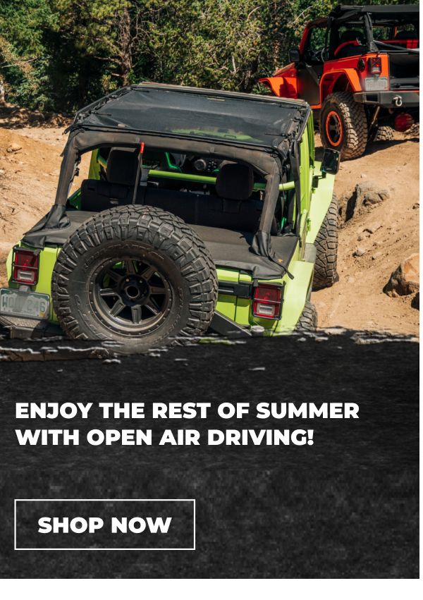 Enjoy The Rest Of Summer With Open Air Driving!
