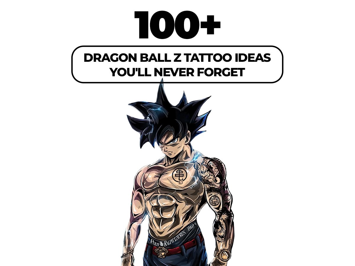 SAIYAN STUFF: 100+ Dragon Ball Z Tattoo Ideas You'll Never Forget | Milled