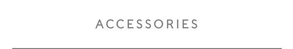 Accessories