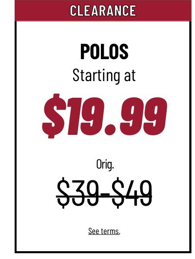 Clearance Polos starting at $19.99