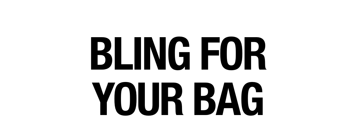 BLING FOR YOUR BAG