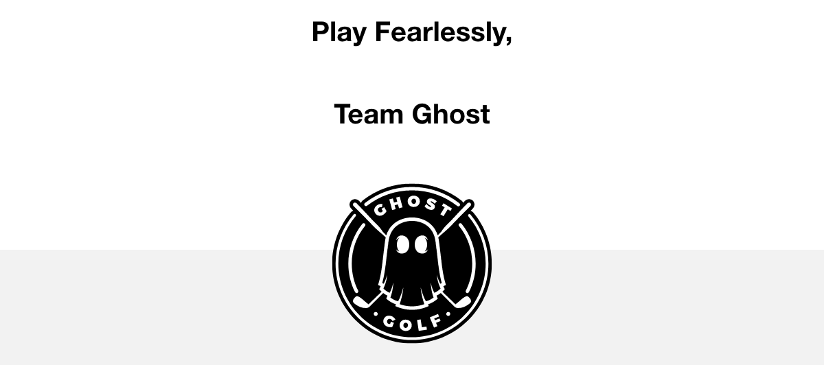 Play Fearlessly  Team Ghost