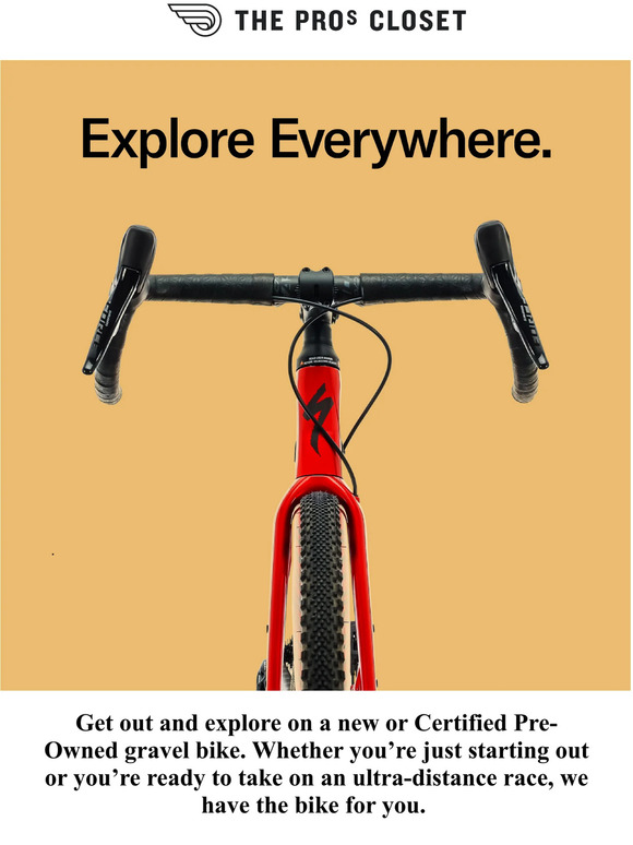 The Pro’s Closet It’s Gravel Week! Shop 190+ Certified PreOwned bikes