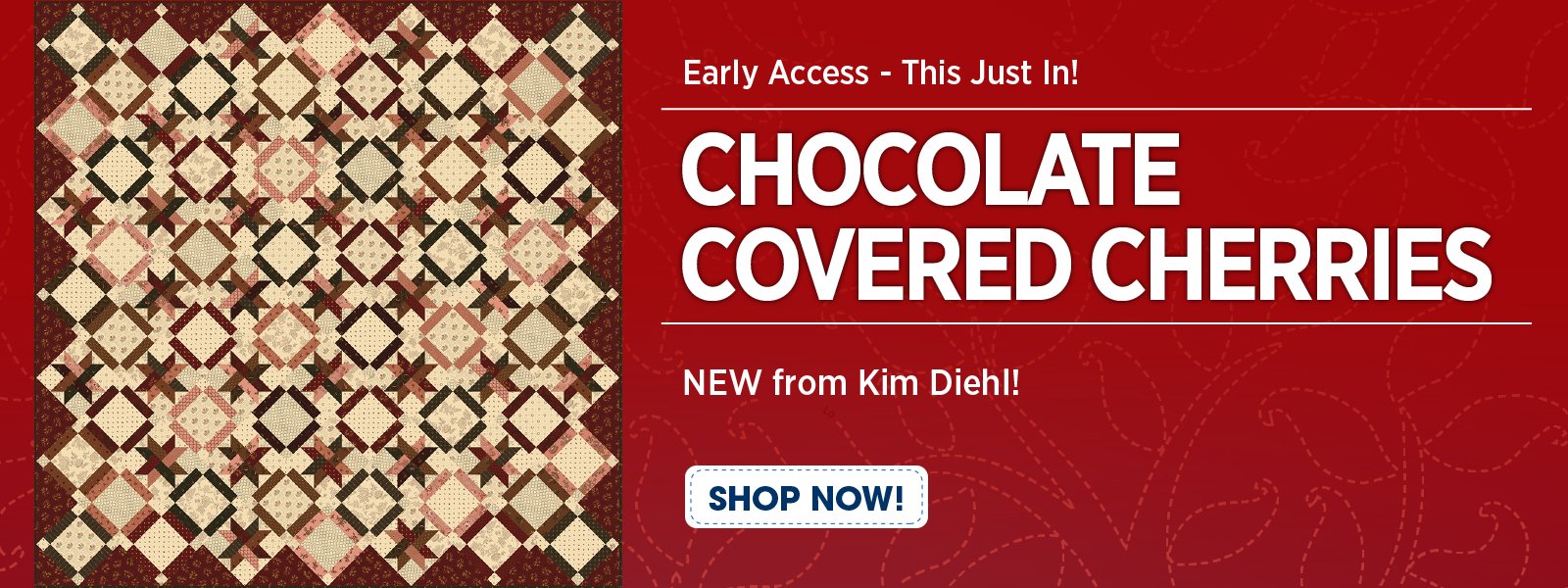 Early Access - This Just In! Chocolate Covered Cherries! NEW from Kim Diehl!