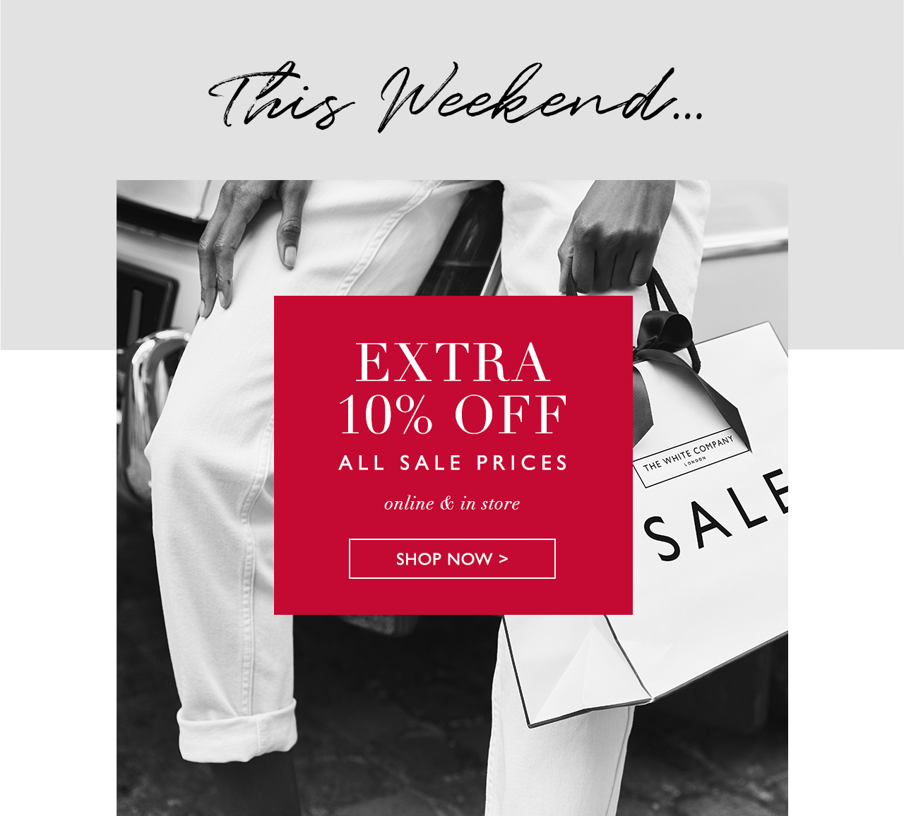 This Weekend... | SHOP NOW