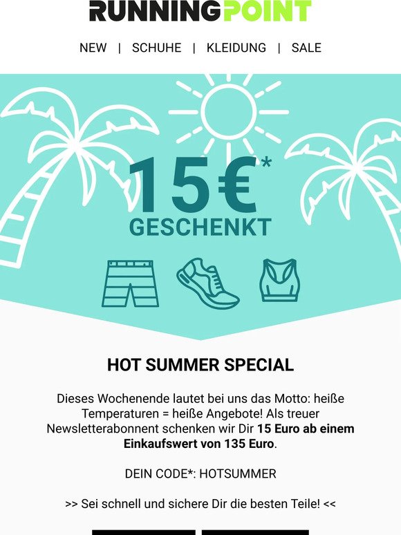 HOT SUMMER SPECIAL: 15 Euro* geschenkt!