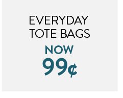 Everyday tote bags now 99 cents