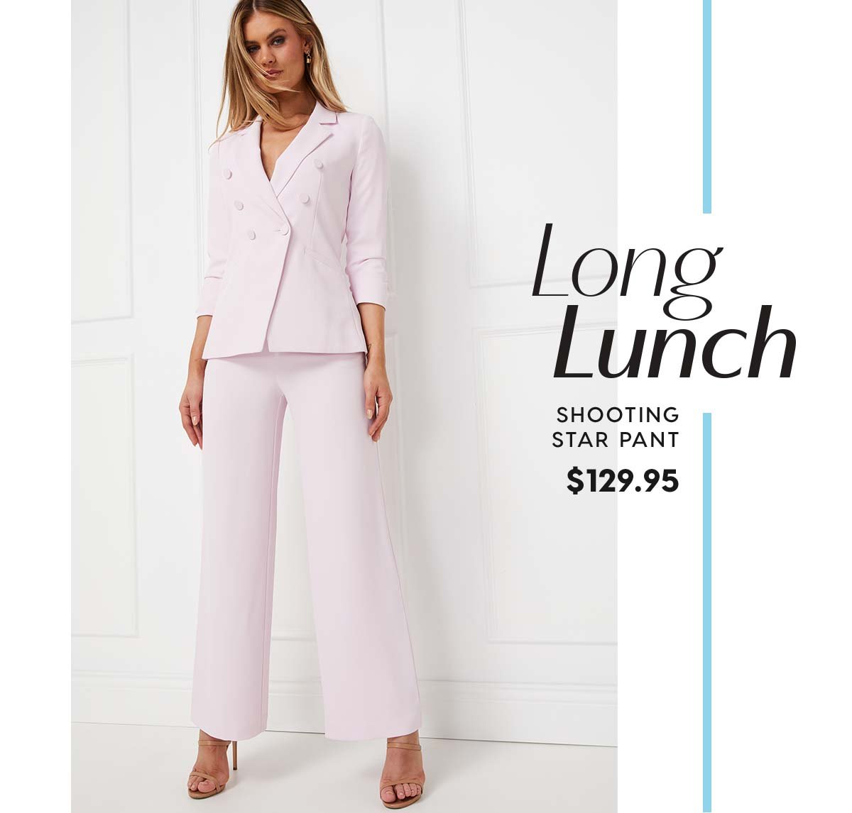 Long Lunch. Shooting Star Pant $129.95