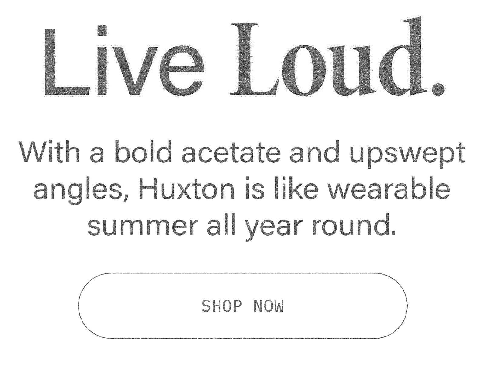 Live Loud in Huxton