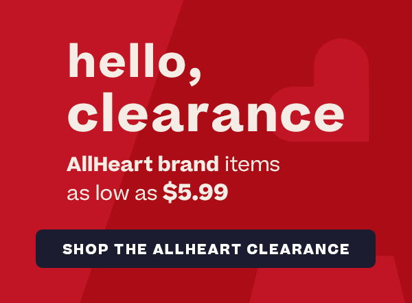 AllHeart Clearance as low as $5.99