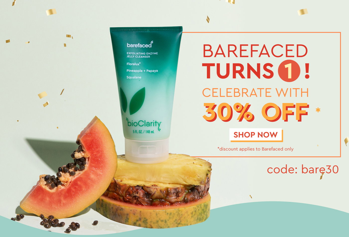 Barefaced turns 1 Celebrate with 30% off