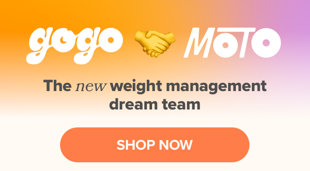 GOGO + MOTO - the NEW weight management dream team