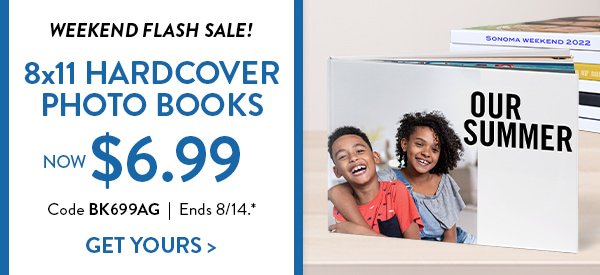 Weekend flash sale!  8 by 11 hardcover photo books now 6 dollars and 99 cents. Use code BK699AG. Offer ends August 14.  See * for details.  Click to get yours