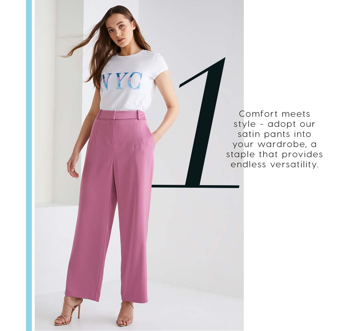1. Comfort meets style - adopt our satin pants into your wardrobe, a staple that provides endless versatility. 