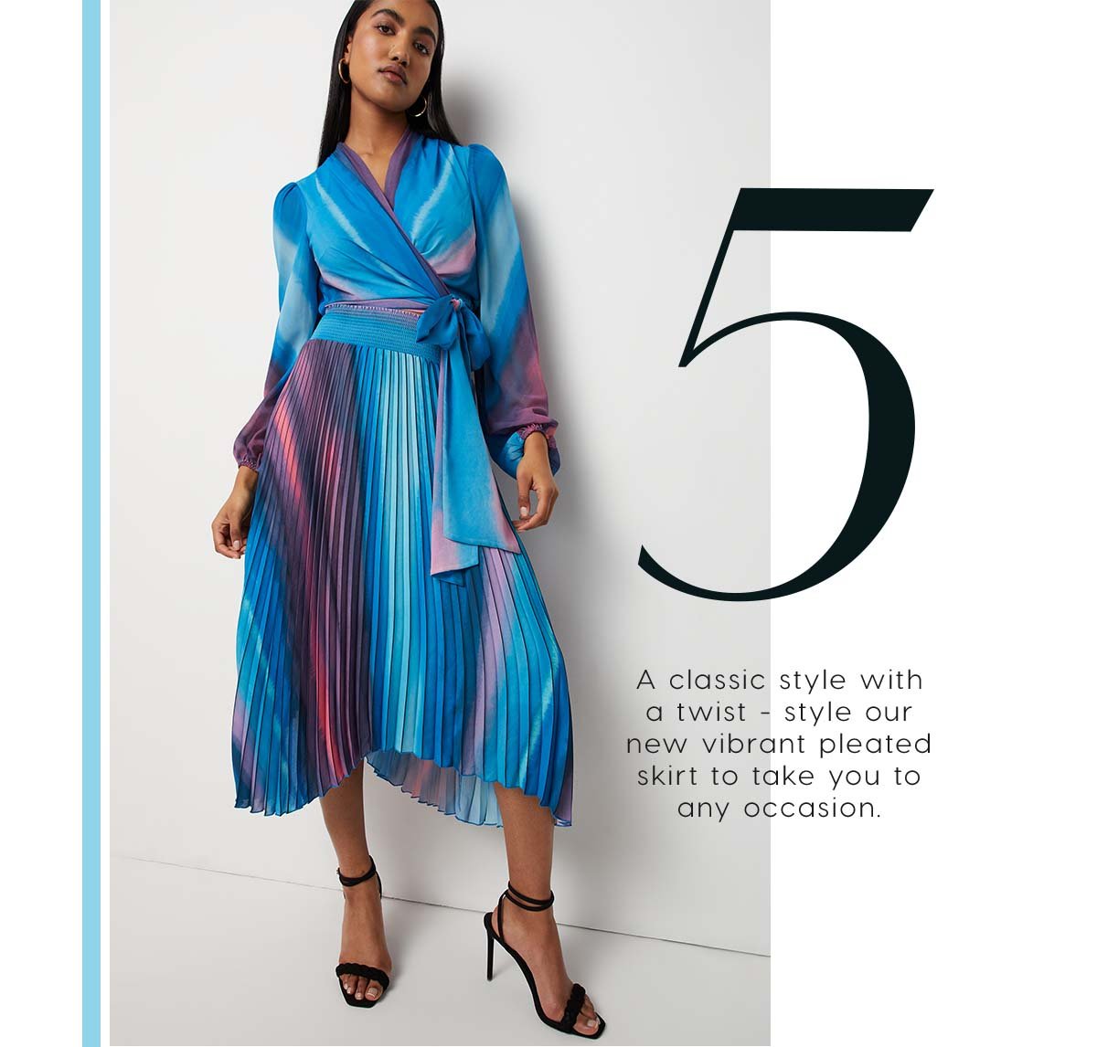 5. A classic style with a twist - style our new vibrant pleated skirt to take you to any occasion. 