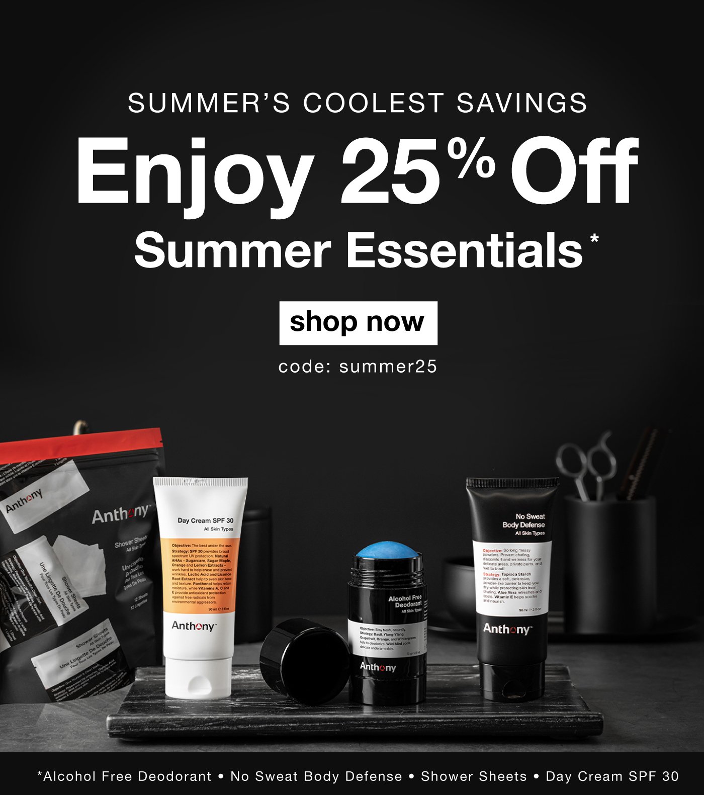 25% off summer essentials, Use Code: Summer25