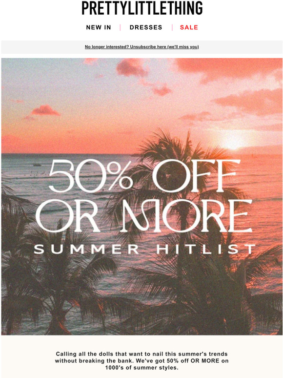 Everything 50% off OR MORE 🌞