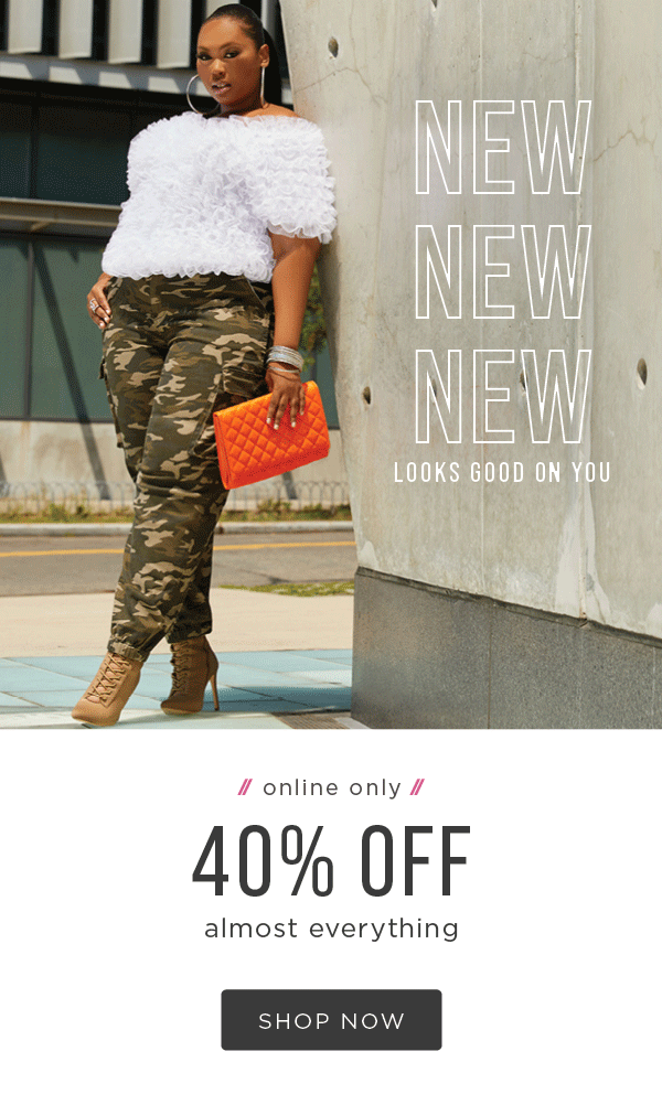 Online only. 40% off almost everything. Shop now
