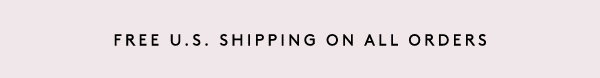 Free U.S. Shipping On Any Order
