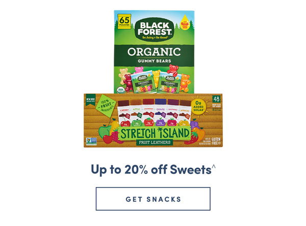 Up to 20% off Sweets^. GET SNACKS