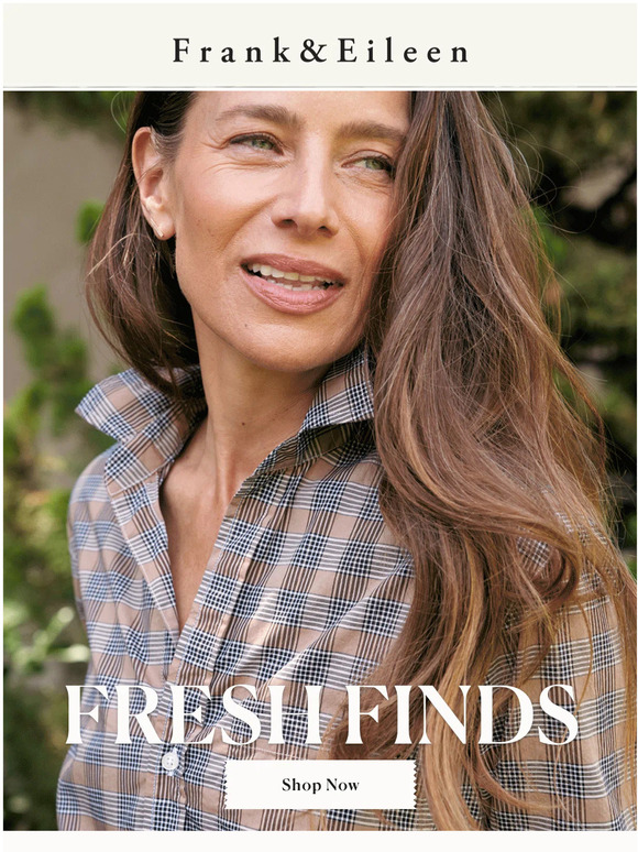 Frank & Eileen Shop NEW August arrivals! Milled