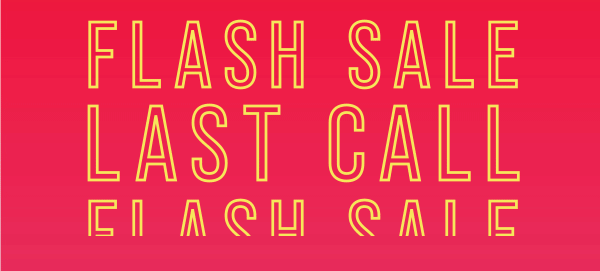 Last call flash sale