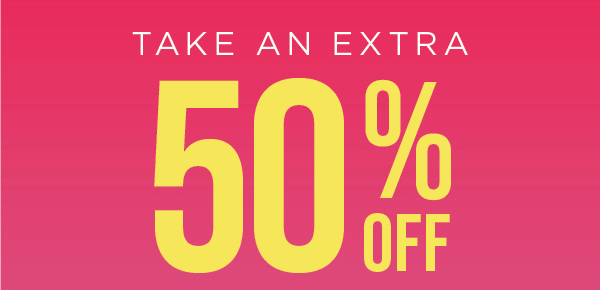 Take an extra 50% off all clearance