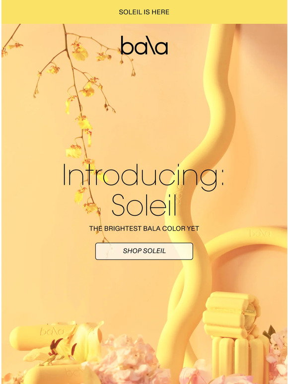 Bala: Introducing Our New Limited Edition Color: Soleil ☀️ | Milled