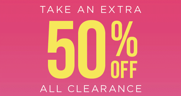 Take an extra 50% off all clearance.