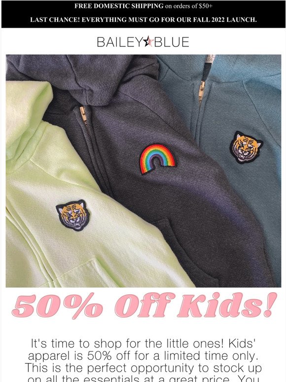 Get 50% off our entire Kids Collection!✨