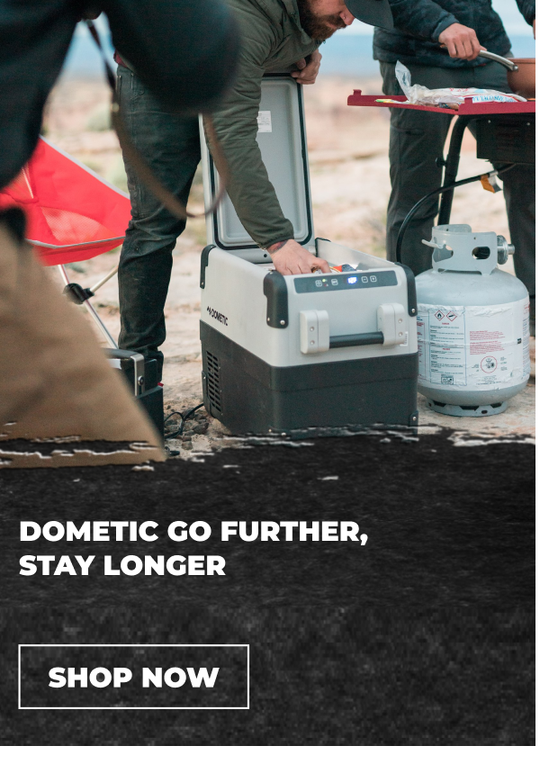 Dometic Go Further, Stay Longer