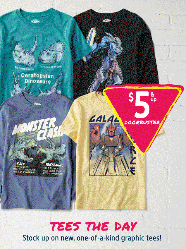 $5 & up DOORBUSTER | TEES THE DAY | Stock up on new, one-of-a-kind graphic tees!
