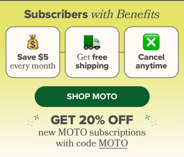 Get 20% OFF new MOTO subscriptions with code MOTO