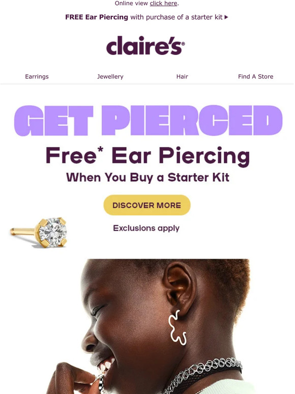 Claire's Did someone say FREE ear piercing? Just buy a starter kit