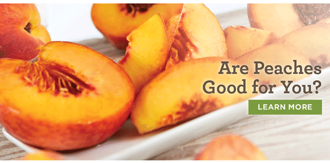 Are Peaches Good for You?