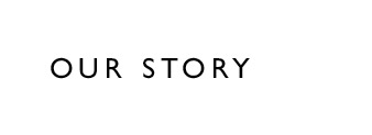 Our Story