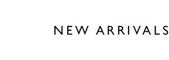New Arrivals