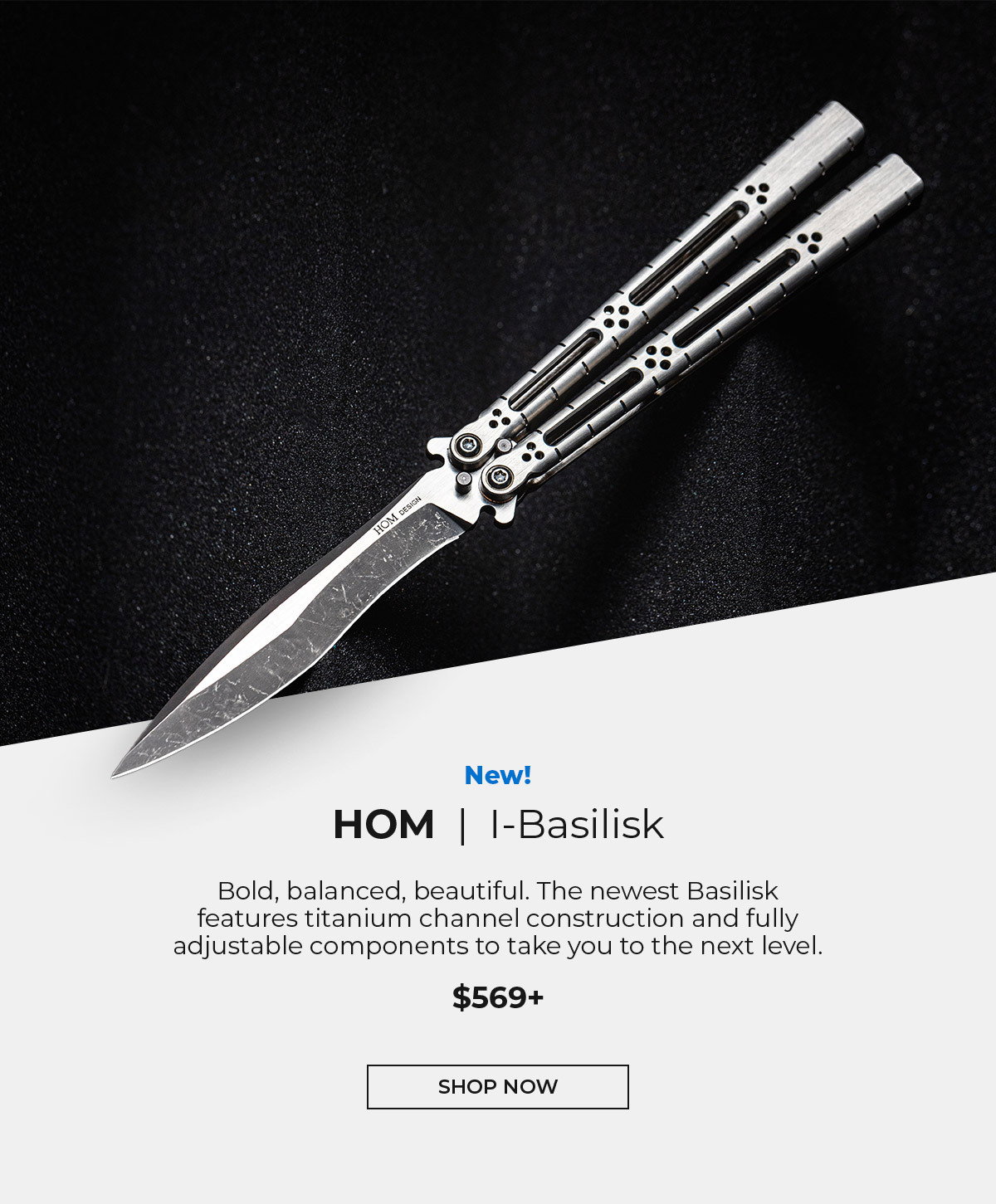Blade HQ: Just in! Hom Design i-Basilisk! | Milled