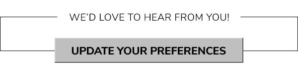 Update your preferences, to ensure our emails are tailored to you. Update preferences