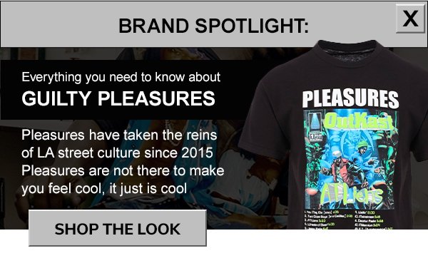 BRAND SPOTLIGHT: Everything you need to know about Guilty Pleasures Pleasures have taken the reins of LA street culture since 2015 Pleasures are not there to make you feel cool, it just is cool. Shop the look