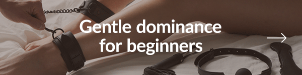 Gentle dominance for beginners