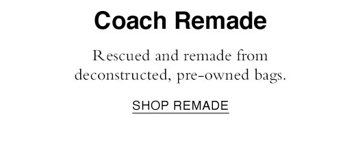 Rescued and remade from deconstructed, pre-owed bags. SHOP REMADE