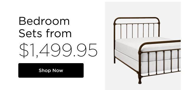 Bedroom Sets from $1,499.95 - Shop Now