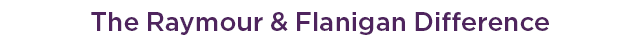 The Raymour & Flanigan Difference
