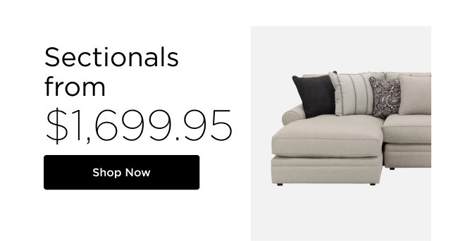 Sectionals from $1,699.95 - Shop Now