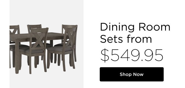 Dining Room Sets from $549.95 - Shop Now
