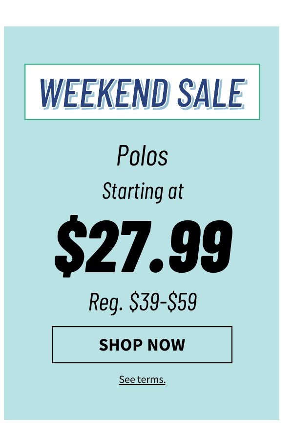Polos starting at $27.99