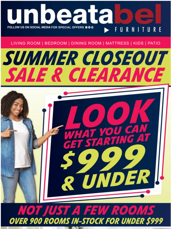 Final Days- Summer Closeout Sale & Clearance 900 Rooms $999 & Under