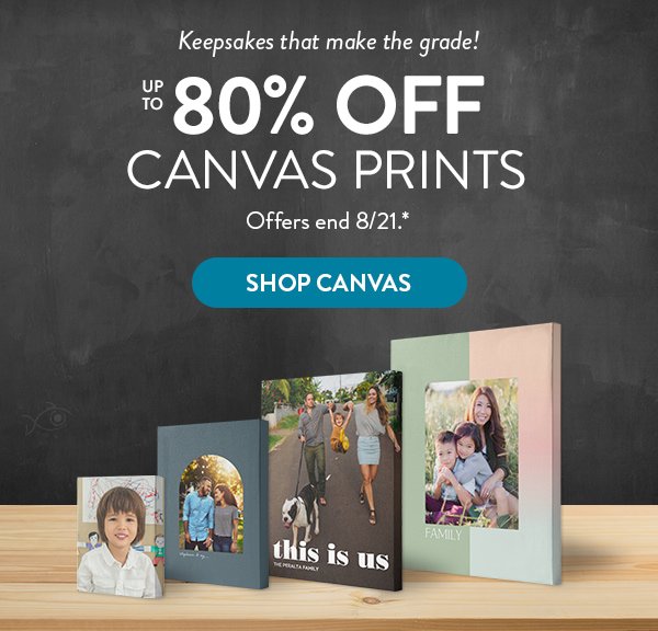 Keepsakes that make the grade! Up to 80 percent off canvas prints. Offers end August 21. See * for details. Click to shop canvas. 